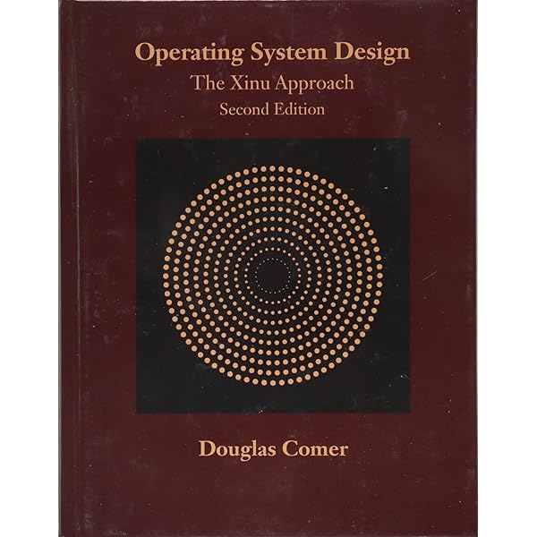 洋書 Operating System Design Operating System Design: The Xinu Approach: Comer, Douglas